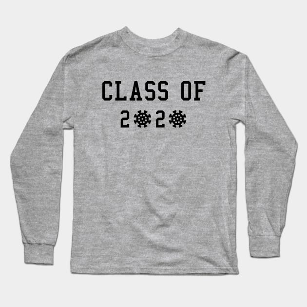 Class of 2020 Coronavirus Graduation Design Long Sleeve T-Shirt by Dog & Rooster